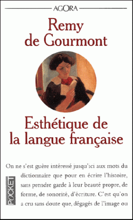 R. de Gourmont, Esthétique de la langue française