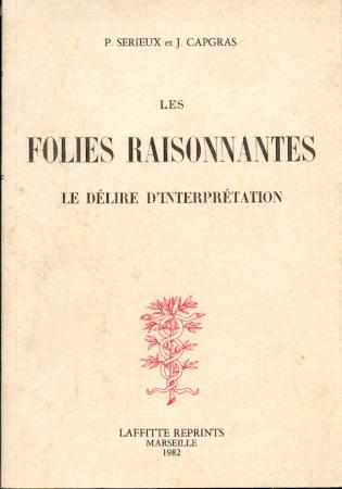 P. Sérieux et J. Capgras, Les Folies raisonnantes