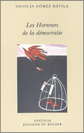 N. Gomez Davila, Les Horreurs de la démocratie