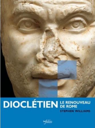 Stephen Williams: Dioclétien, le renouveau de Rome