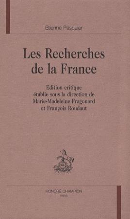Etienne Pasquier : Les Recherches de la France