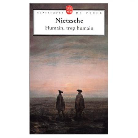Nietzsche : Humain trop humain