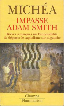 Michéa, Impasse Adam Smith