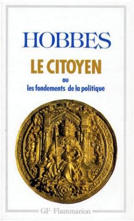 Hobbes, Le Citoyen ou les fondements de la politiq