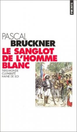 Bruckner, Le Sanglot de l'homme blanc