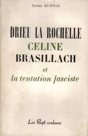 Drieu, Céline et Brasillach