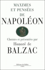 napoléon,balzac,maximes et pensées de napoléon,apocryphe,maximes